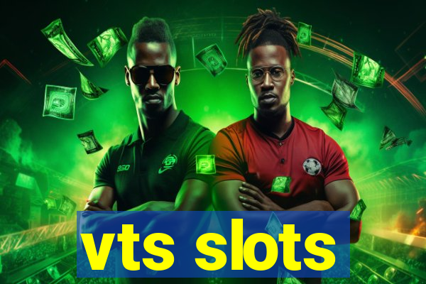 vts slots